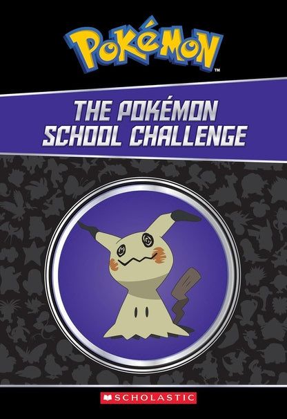 Pokemon: The Champion Collection (20 Chapter Books) The School Challenge